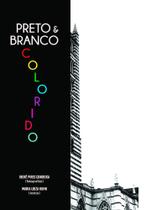 Preto & Branco Colorido