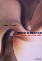 Preto e branco: a importancia da cor da pele - PUBLISHER BRASIL EDITORA