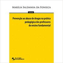 Prevenção ao Abuso de Drogas na Prática Pedagógica dos Professores do Fundamental - Blucher