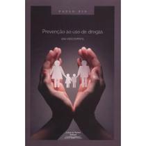 Prevenção ao Uso de Drogas - Letras & Textos Prevenção ao Uso de Drogas - Letras & Textos