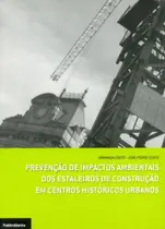 Prevenção de Impactos Ambientais dos Estaleiros de Construção em Centros Históricos Urbanos - Publindústria Edições Técnicas Prevenção de Impactos Ambientais dos Estaleiros de Construção em Centros Históricos Urbanos - Publindústria Edições Técnicas