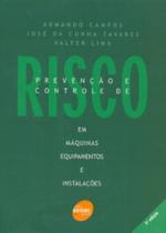 Prevenção E Controle De Risco Em Máquinas, Equipamentos E Instalações - 5ª edição Prevenção E Controle De Risco Em Máquinas, Equipamentos E Instalações - 5ª edição
