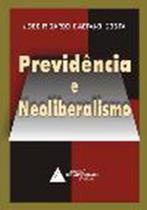 Previdência e neoliberalismo - LIVRARIA DO ADVOGADO