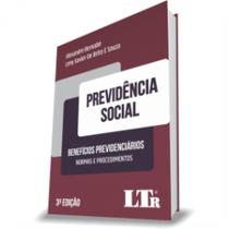 Previdência Social: Benefícios Previdenciários: Normas e Procedimentos