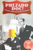Prezado Doc! - A Improvável Conversa Entre Um Médico e Um Humorista - Thesaurus