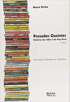 Prezados Ouvintes - Histórias do Rádio e do Pop Rock: Da Criação da Ipanema ao Cafezinho - ARTES E OFICIOS