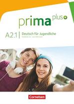 Prima Plus A2.1 Schulerbuch - CORNELSEN Prima Plus A2.1 Schulerbuch - CORNELSEN