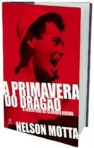 Primavera do Dragão, A - EDITORA OBJETIVA LTDA- SP Primavera do Dragão, A - EDITORA OBJETIVA LTDA- SP