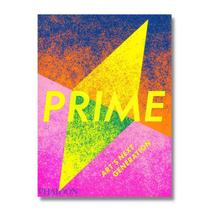 Prime, Art s Next Generation Prime, Art s Next Generation