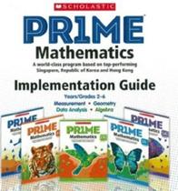 Prime Mathematics Implementation Guide: Measurement, Geometry, Data Analysis And Algebra - Scholastic
