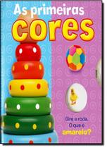 Primeiras Cores, As: Gire a Roda, o que É Amarelo Primeiras Cores, As: Gire a Roda, o que É Amarelo