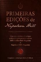 Primeiras edições de Napoleon Hill: Uma rara coletânea de artigos publicados pela primeira vez em Hills Golden Rule Magazine & Napoleon Hill Primeiras edições de Napoleon Hill: Uma rara coletânea de artigos publicados pela primeira vez em Hills Golden Rule Magazine & Napoleon Hill