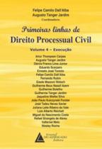 Primeiras linhas de direito processual civil: execução - LIVRARIA DO ADVOGADO
