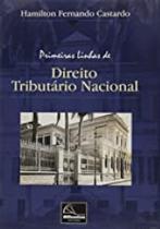 Primeiras linhas de direito tributario nacional