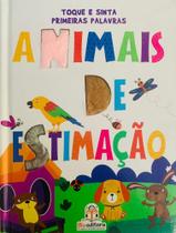 Primeiras palavras com toque e sinta - animais de estimação - Blu Editora