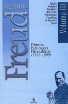 Primeiras Publicações Psicanalíticas - VOL III Primeiras Publicações Psicanalíticas - VOL III