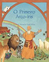Primeiro arco-iris, o - EDIÇÕES ROSARI