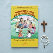Primeiro livro do catequizando em preparação a eucaristia Primeiro livro do catequizando em preparação a eucaristia
