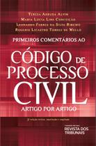 Primeiros Comentários ao Código de Processo Civil - REVISTA DOS TRIBUNAIS
