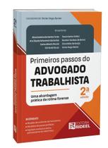 Primeiros passos do advogado trabalhista: uma abordagem prática da rotina forense