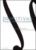 Primitivas - Teoria e Exercícios resolvidos