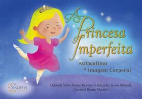 Princesa imperfeita - autoestima e imagem corporal - SINOPSYS Princesa imperfeita - autoestima e imagem corporal - SINOPSYS