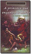 Princesa Que Enganou a Morte e Outros Contos,a Princesa Que Enganou a Morte e Outros Contos,a