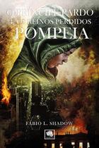 Príncipe Pardo e os reinos perdidos - Pompeia Livro 2 - Talentos