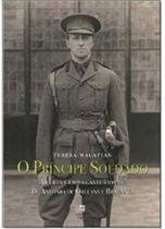 Príncipe Soldado, O - LINOTIPO DIGITAL EDITORA
