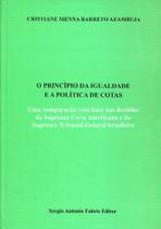 Princípio da Igualdade e a Política de Cotas Princípio da Igualdade e a Política de Cotas
