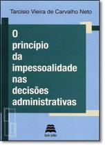 Princípio da Impessoalidade nas Decisões Administrativas, O - GAZETA JURIDICA Princípio da Impessoalidade nas Decisões Administrativas, O - GAZETA JURIDICA