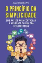 Principio da simplicidade: seis passos para contro Principio da simplicidade: seis passos para contro
