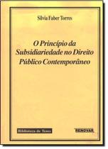 Princípio da Subsidiariedade no Direito Público Contemporâneo, O Princípio da Subsidiariedade no Direito Público Contemporâneo, O
