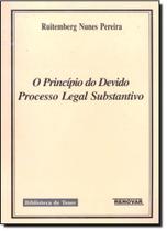 Principio do devido processo legal substantivo, o - RENOVAR