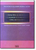 Principio Juridíco da Igualdade e o Processo Civil Brasileiro, O: Comentáriosa Nova Lei do Agravo 200