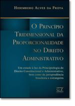 Princípio Tridimensional da Proporcionalidade no Direito Administrativo, O