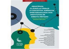 Princípios, Clausulas Gerais e Conceitos Jurídicos Indeterminados Nos Institutos De Direito Privado Princípios, Clausulas Gerais e Conceitos Jurídicos Indeterminados Nos Institutos De Direito Privado