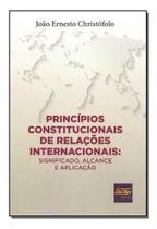 Princípios Constitucionais Relações Internacionais - 01Ed/19
