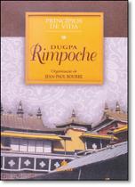 Principios de vida - dugpa rimpoche Principios de vida - dugpa rimpoche