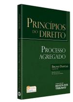 Princípios do Direito - Processo Agregado - RT - Revista dos Tribunais