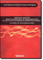 Princípios Gerais do Direito Internacional de Telecomunição e a Lei N 9 472 97 da República Federativa do Brasil - RENOVAR