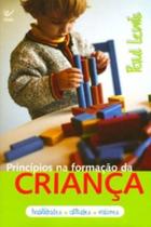 Princípios na Formação da Criança. Habilidades, Atitudes, Valores - Vida