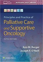 Principles and practice of palliative care and support oncology - Lippincott/wolters Kluwer Health