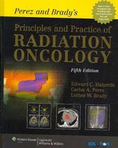 Principles And Practice Of Radiation Oncology