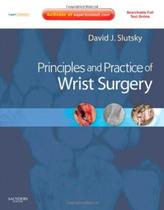 Principles And Practice Of Wrist Surgery With Dvd