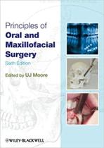 Principles of oral and maxillofacial surgery - WILEY-BLACKWELL