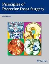 Principles of posterior fossa surgery - Thieme Publishers Inc/maple Press