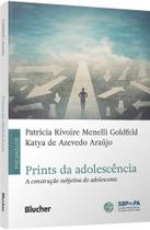 Prints da Adolescência - A Construção Subjetiva do Adolescente