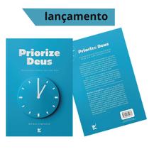 Priorize Deus Devocionais Diários Para 366 Dias, ferramenta que auxiliará no seu relacionamento diário com o Deus