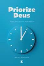 Priorize Deus - Devocionais Diários Para 366 Dias - VIDA EDITORA